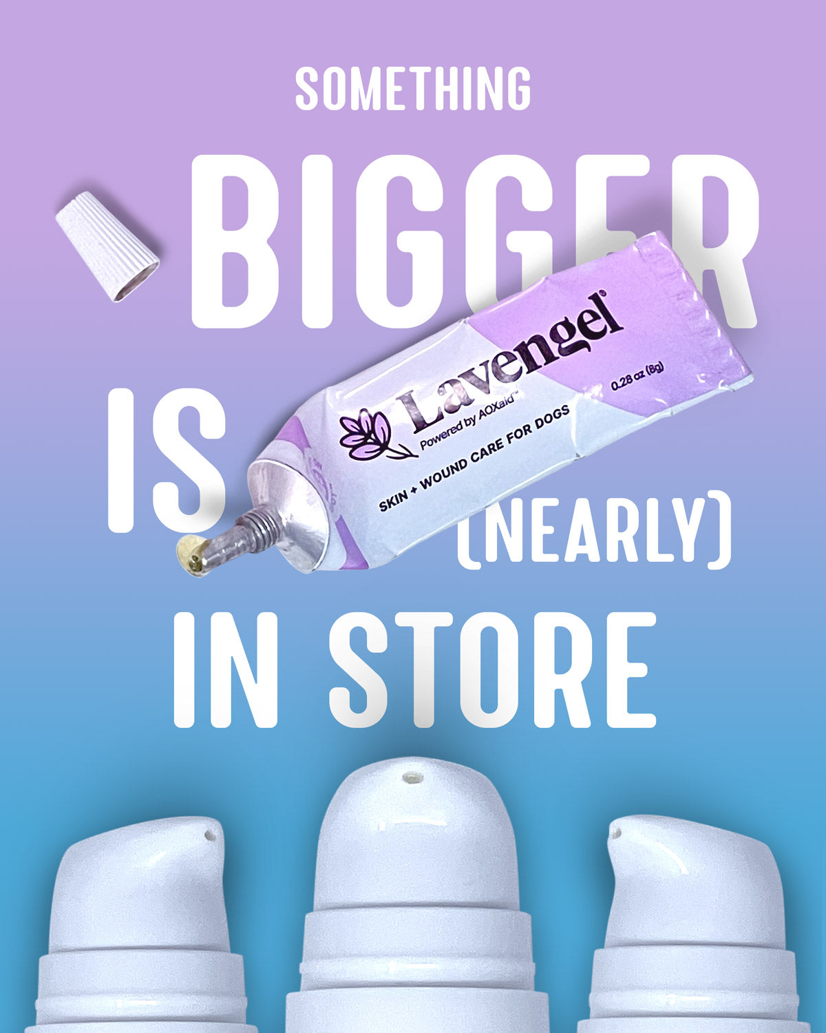 Rebrand and new product teaser featuring an empty Lavengel tube above larger pump bottles with text 'Something bigger is nearly in store' on a gradient background